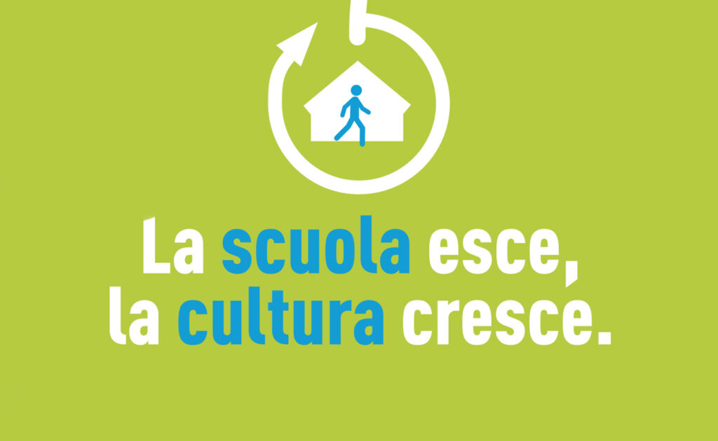 La scuola esce, la cultura cresce
